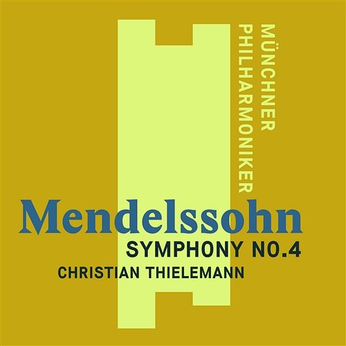 Mendelssohn: Symphony No. 4, "Italian" Christian Thielemann