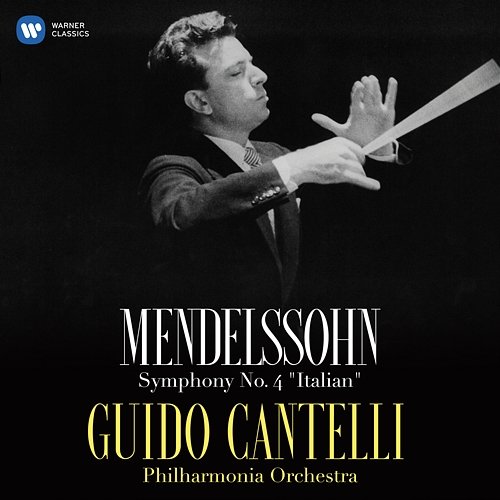 Mendelssohn: Symphony No. 4, Op. 90 "Italian" Guido Cantelli