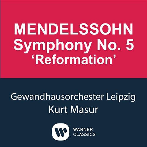 Mendelssohn: Symphony No. 5 "Reformation" Kurt Masur and Gewandhausorchester Leipzig