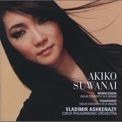 Mendelssohn / Tchaikovsky: Violin Concertos Akiko Suwanai, Czech Philharmonic, Vladimir Ashkenazy