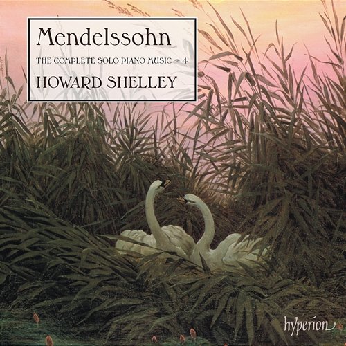 Mendelssohn: The Complete Solo Piano Music 4 Howard Shelley