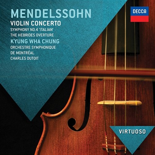 Mendelssohn: Violin Concerto; Symphony No.4 - "Italian"; Hebrides Overture Kyung Wha Chung, Orchestre Symphonique de Montréal, Charles Dutoit, Wiener Philharmoniker, Christoph von Dohnányi