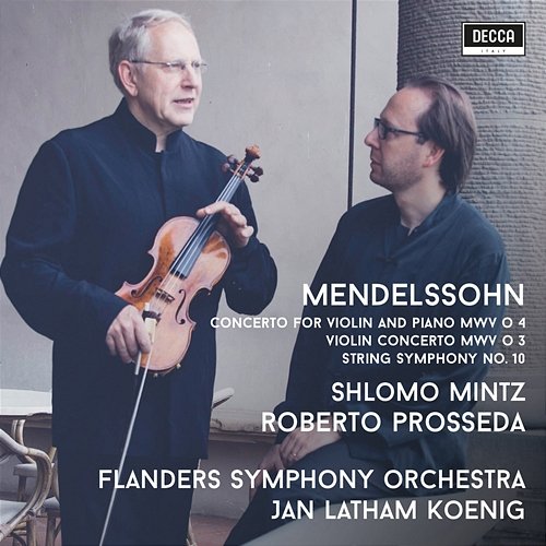 Mendelssohn: Violin Concertos Shlomo Mintz, Roberto Prosseda, Flanders Symphony Orchestra, Jan-Latham Koenig