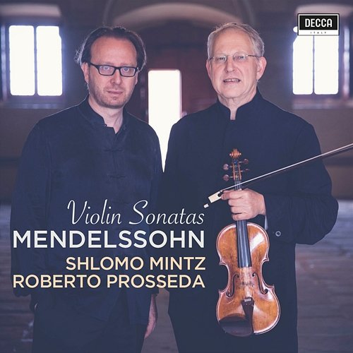Mendelssohn: Violin Sonatas Shlomo Mintz, Roberto Prosseda