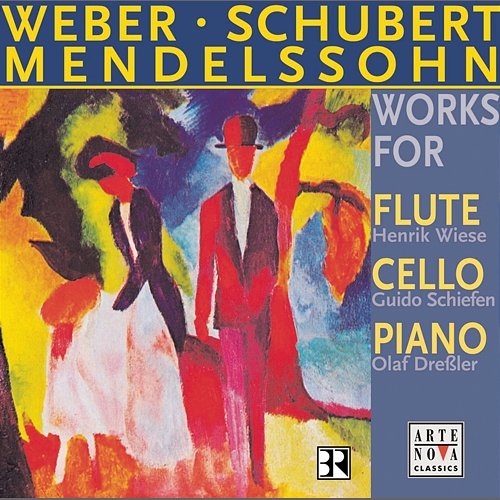 Mendelssohn/Weber/Schubert: Works For Cello, Piano And Flute Guido Schiefen, Olaf Dressler, Henrik Wiese