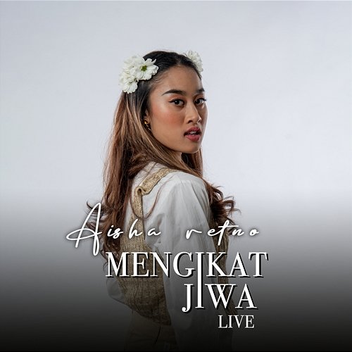 Mengikat Jiwa (Live Version) Aisha Retno