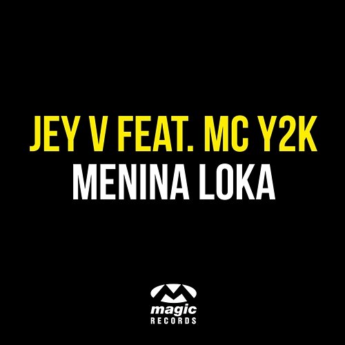 Menina Loka Jey V feat. MC Y2K