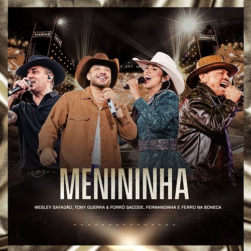 Menininha Forró Sacode, Tony Guerra, Fernandinha, Ferro na Boneca, Wesley Safadão