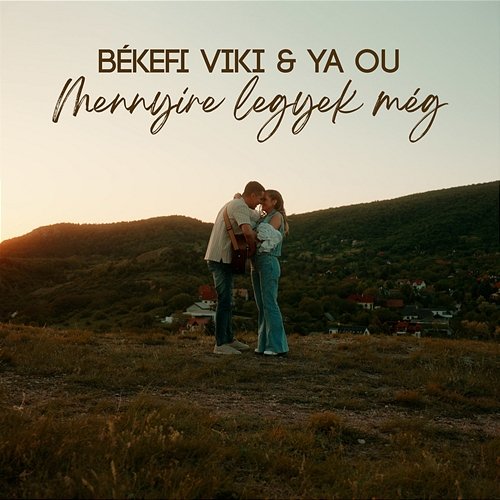 Mennyire legyek még Békefi Viki & YA OU