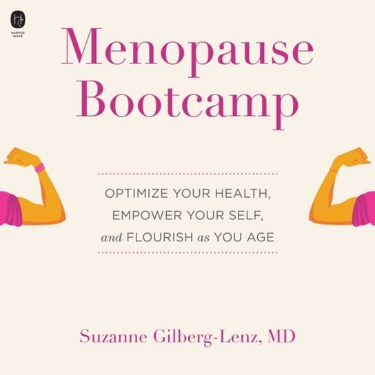 Menopause Bootcamp Marjorie Korn, Suzanne Gilberg-Lenz