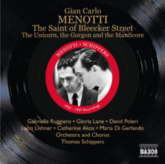 Menotti: The Saint Of Bleecker Street. The Unicorn. The Gorgon And The Manticore Various Artists