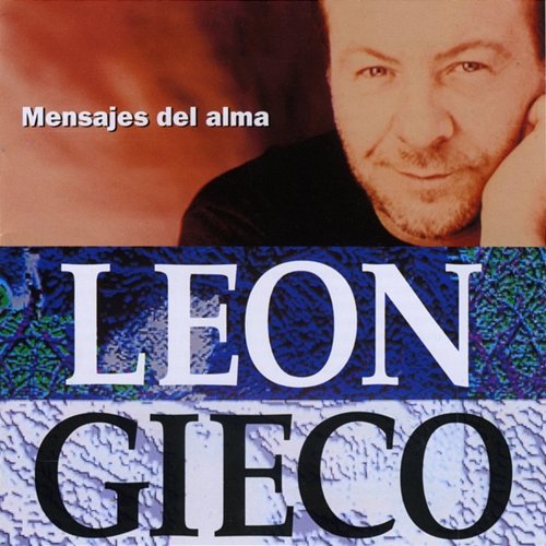 Mensajes Del Alma León Gieco