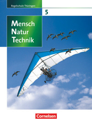 Mensch - Natur - Technik 5./6. Schuljahr. Schülerbuch. Regelschule Thüringen Volk Wissen Vlg Gmbh U., Volk Und Wissen Verlag