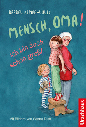 Mensch, Oma! Ich bin doch schon groß! Urachhaus