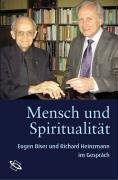 Mensch und Spiritualität Biser Eugen, Heinzmann Richard