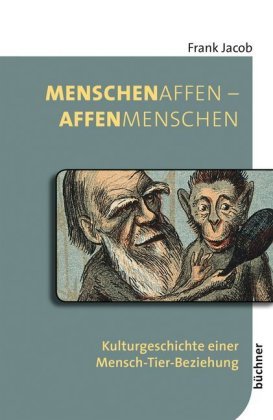 MenschenAffen - AffenMenschen Büchner Verlag