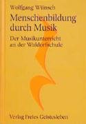 Menschenbildung durch Musik Wunsch Wolfgang