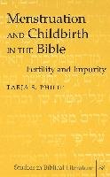 Menstruation and Childbirth in the Bible Philip Tarja S.