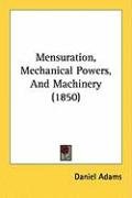 Mensuration, Mechanical Powers, and Machinery (1850) Adams Daniel