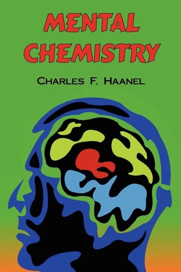Mental Chemistry Haanel Charles F.