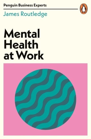 Mental Health at Work Routledge James