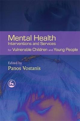 Mental Health Interventions and Services for Vulnerable Children and Young People Opracowanie zbiorowe