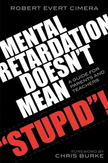 Mental Retardation Doesn't Mean 'Stupid'! Cimera Robert Evert