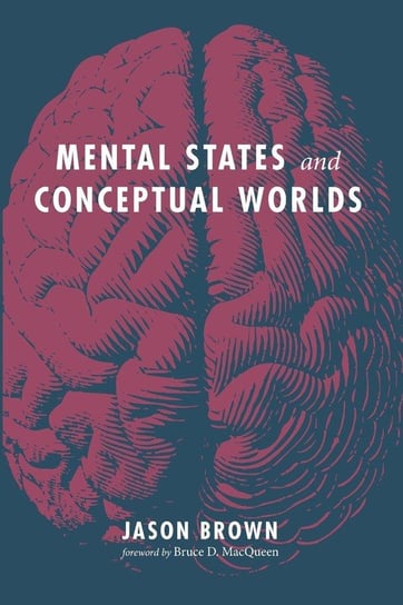 Mental States and Conceptual Worlds Brown Jason