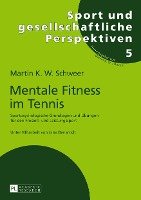 Mentale Fitness im Tennis Schweer Martin K. W.