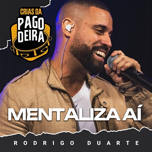 Mentaliza Aí Pagodeira, Rodrigo Duarte