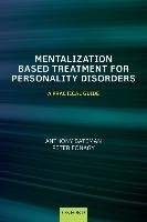 Mentalization Based Treatment for Personality Disorders Bateman Anthony, Fonagy Peter