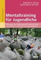 Mentaltraining für Jugendliche Petrig Gabriele A., Baisch-Zimmer Saskia