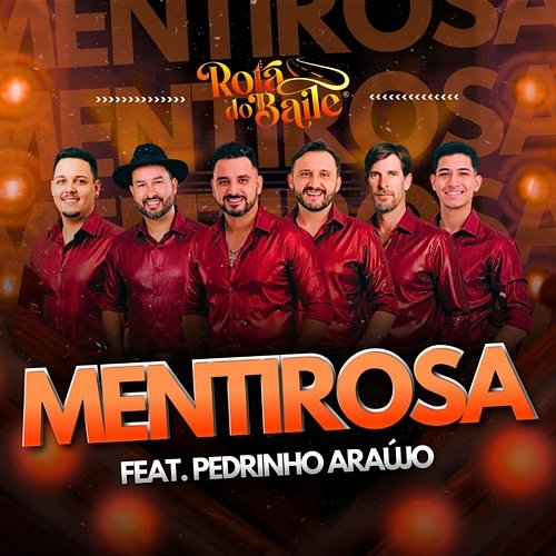 Mentirosa Pedrinho Araújo, Rota do Baile
