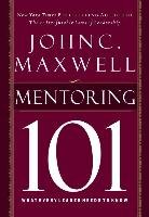 Mentoring 101 Maxwell John C.