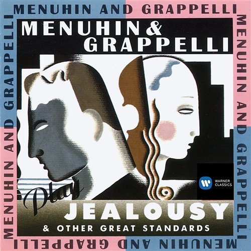 Menuhin & Grappelli Play Jealousy & Other Great Standards Yehudi Menuhin, Stéphane Grappelli