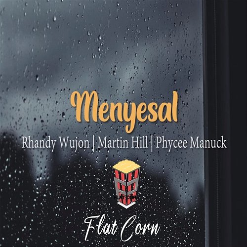 Menyesal Rhandy Wujon feat. Martin Hill, Phyce Manuk