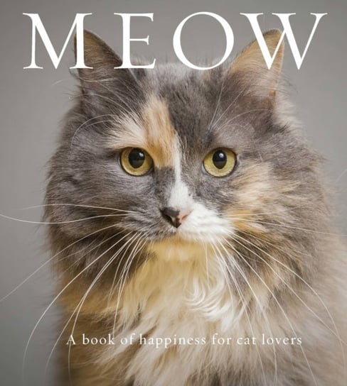 Meow: A Book of Happiness for Cat Lovers Anouska Jones