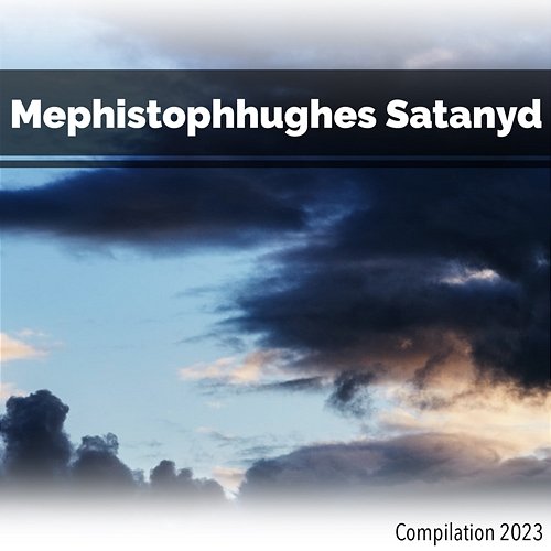 Mephistophhughes Satanyd Compilation 2023 John Toso, Mauro Rawn, Benny Montaquila Dj
