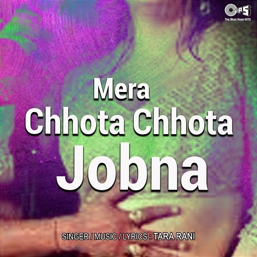Mera Chhota Chhota Jobna Tara Rani