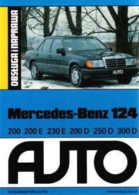 Mercedes-Benz 124, 200, 200E, 200D, 250D, 300D. Obsługa i naprawa Opracowanie zbiorowe
