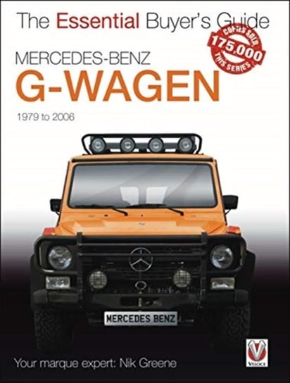 Mercedes-Benz G-Wagen. All models, including AMG specials, 1979 to 2006 Nik Greene