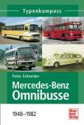 Mercedes-Benz Omnibusse 1948-1982 Schneider Peter