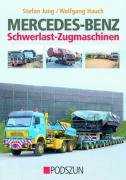 Mercedes-Benz Schwerlast-Zugmaschinen Jung Stefan, Hauch Wolfgang