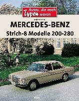 Mercedes-Benz Strich-8 Modelle 200 - 280 E Hofner Heribert