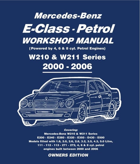 Mercedes E Class Petrol Workshop Manual W210 & W211 Series Gordon Lund