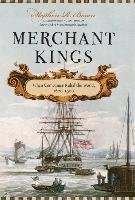 Merchant Kings: When Companies Ruled the World, 1600--1900 Bown Stephen R.