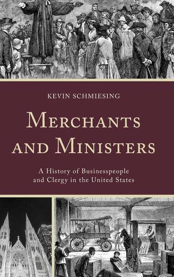 Merchants and Ministers Schmiesing Kevin