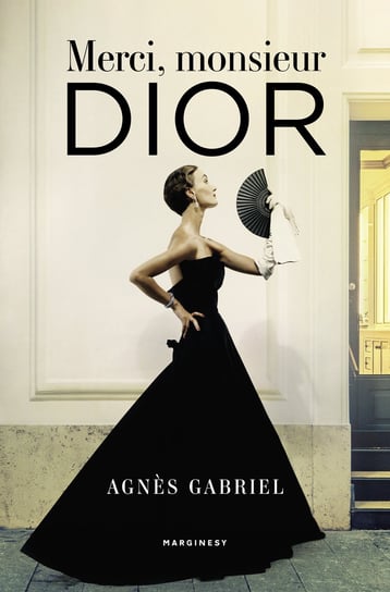 Merci, Monsieur Dior Gabriel Agnes