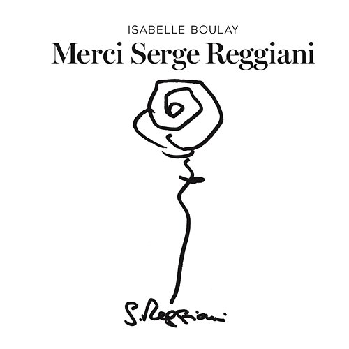 Merci Serge Reggiani Isabelle Boulay