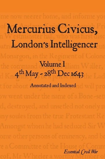 Mercurius Civicus, London's Intelligencer - Volume I Tyger's Head Books